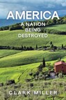 AMERICA - Clark Miller - 9798893096897