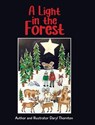 A Light in the Forest - Daryl Thornton - 9798893097542