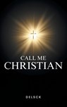 Call Me Christian - Delsck - 9798893099744