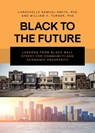 Black To The Future - Larachelle Samuel-Smith ; William H. Turner - 9798893150445