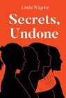 Secrets, Undone - Linda Wigdor - 9798893155990