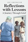 Reflections with Lessons - Ric Grubaugh - 9798893157222