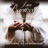 I Am Baptized - Richard Jespersen - 9798893301137