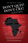 Don't Quit - Don't Cry - Jacques Roy - 9798893304756