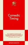 Comedic Timing - Upasna Barath - 9798893310276
