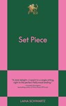Set Piece - Lana Schwartz - 9798893310351
