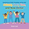Experiences of Faith, Friendship and Fun with Johnny, Joey, Tom and Now Victor - Grace Land - 9798893335354