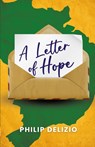 A Letter of Hope - Philip Delizio - 9798893335491