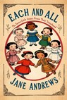 Each and All - Jane Andrews - 9798893400687