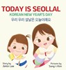 Today is Seollal, Korean New Year's Day - Jimin Lee - 9798893425604