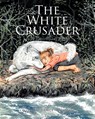 The White Crusader - William Vance Nichols - 9798893453027