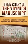 The Mystery of the Voynich Manuscript - Captivating History - 9798893582901