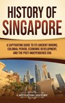 History of Singapore - Captivating History - 9798893584127