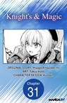 Knight's & Magic #031 - Hisago Amazake-no ; Takuji Kato - 9798893702521