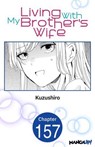 Living With My Brother's Wife #157 - Kuzushiro - 9798893709902