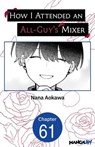 How I Attended an All-Guy's Mixer #061 - Nana Aokawa - 9798893715187