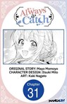 Always a Catch #031 - Mayo Momoyo ; Itsuki Mito ; Kaki Nagato - 9798893716047