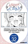 Always a Catch #032 - Mayo Momoyo ; Itsuki Mito ; Kaki Nagato - 9798893716931