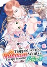 The Trapped Former Villainess Wants to Escape from the Sadistic Prince Vol. 2 - Usui Katsura - 9798893731767