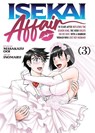 ISEKAI AFFAIR: 10 Years After Defeating the Demon King, the Hero Cheats on His Wife With a Warrior Woman Who Lost Her Husband Vol. 3 - Masakazu Ooi - 9798893733716