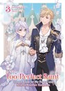 The Too-Perfect Saint: Tossed Aside by My Fiancé and Sold to Another Kingdom (Light Novel) Vol. 3 - Fuyutsuki Koki - 9798893733839