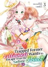 The Trapped Former Villainess Wants to Escape from the Sadistic Prince Vol. 3 - Usui Katsura - 9798893734362