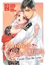 Adored By an Elite Officer: Could This Be Love? Vol. 2 - Murasaki Nishino - 9798893735970