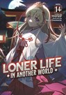 Loner Life in Another World (Light Novel) Vol. 14 - Shoji Goji - 9798893736656