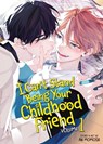 I Can't Stand Being Your Childhood Friend Vol. 1 - An Momose - 9798893739749