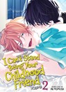 I Can't Stand Being Your Childhood Friend Vol. 2 - An Momose - 9798893739756