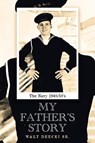 My Father's Story - Walt Deecki Sr. - 9798893761498