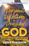 Personal Reflections in Praising God - Debra Robinson - 9798893912913