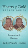 Hearts Of Gold - Broken Bodies - Kathy Pounds Graham - 9798893916546