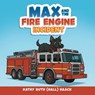 Max and the Fire Engine Incident - Kathy Ruth (Hall) Haack - 9798893916591