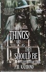 Raymond, P: THINGS ARE AS THEY SHOULD BE And Other Words To - P. M. Raymond - 9798893990225
