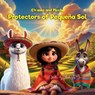 Ch'aska and Picchu Protectors of Pequena Sol - Audrey R. Jones - 9798894069319