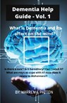 Dementia Help Guide - Warren A. Patton - 9798894194196