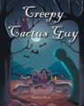 Creepy Cactus Guy - Merleen Root - 9798894271286