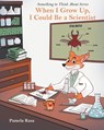 When I Grow Up, I Could Be a Scientist - Pamela Rasa - 9798894276915