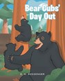 Bear Cubs' Day Out - R. A. Messenger - 9798894278421