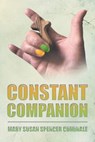 Constant Companion - Mary Susan Spencer Cuminale - 9798894284330