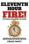 Eleventh Hour Fire! - Craig Yancy - 9798894289403