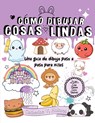 Holmes, C: Cómo Dibujar Cosas Lindas - Catherine Holmes - 9798894410029