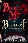 Bloodmist and Bonedust - K. L. Rasmussen - 9798894670300