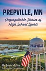 Prepville, MN - John Millea - 9798894691701