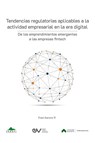 TENDENCIAS REGULATORIAS APLICABLES A LA ACTIVIDAD EMPRESARIAL EN LA ERA DIGITAL. De los emprendimientos emergentes a las empresas fintech - Fred Aarons - 9798894806259