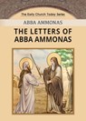 The Letters of Abba Ammonas - Abba Ammonas - 9798894830001