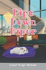 Pipe Down Piper - Carol "Tudy" McNair - 9798894855523