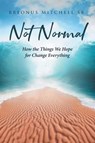 Not Normal - Breonus Mitchell Sr. - 9798894857039