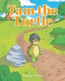 Tam the Turtle - Tammy Martin - 9798894857084